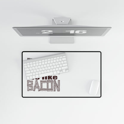 Bacon is Great Desk Mats