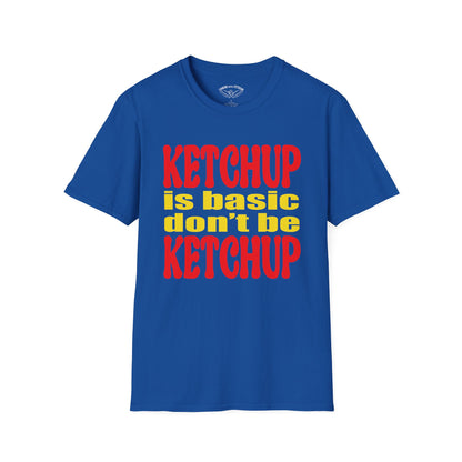 Ketchup is Basic Unisex Softstyle T-Shirt