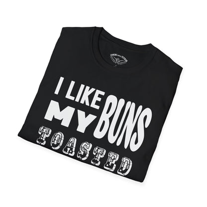 I like my buns toasted Unisex Softstyle T-Shirt
