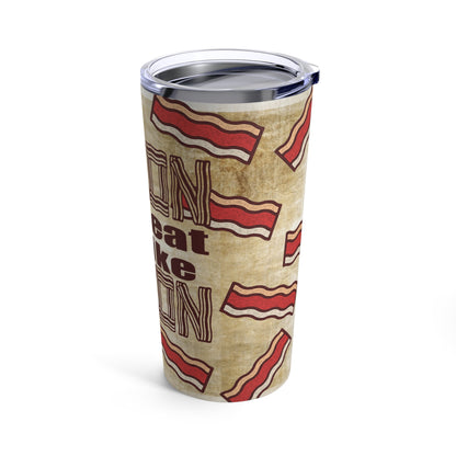 Bacon is Great Tumbler 20oz