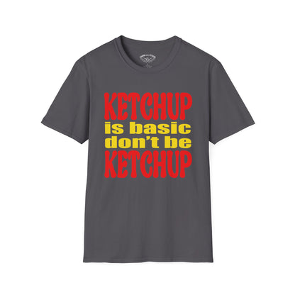 Ketchup is Basic Unisex Softstyle T-Shirt