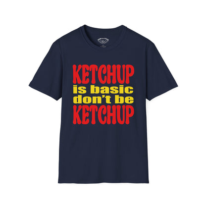Ketchup is Basic Unisex Softstyle T-Shirt