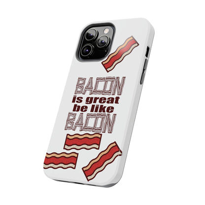 Bacon is Great Tough Phone Cases